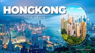 HONGKONG FROM ABOVE  | 4K | Fascinating day & night sights from a bird's eye view