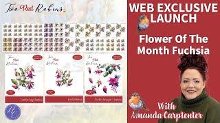 Flower Of The Month Fuchsia Launch | Amanda | Two Red Robins | Highlight Crafts