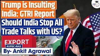 India should withdraw from all negotiations with US: GTRI on Trump's Tariffs | By Ankit Agrawal