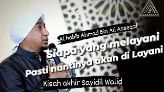 Full Cerita Akhir Sayyidil Walid Al Habib Ali Bin Abdurrahman Assegaf | Habib Ahmad Assegaf