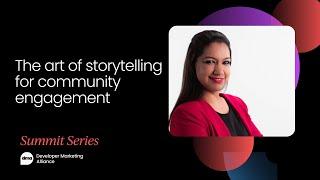 The art of storytelling for community engagement | Developer Marketing Summit, November 2022