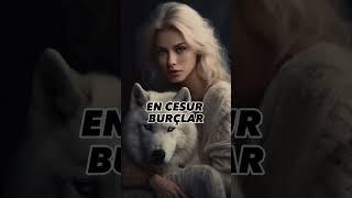 en cesur burçlar #short #keşfet