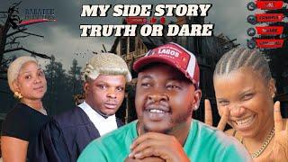 MY SIDE STORY| TRUTH OR DARE