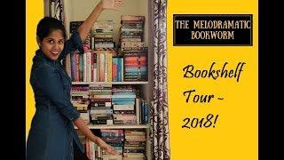 Bookshelf Tour 2018 | BookTube | The Melodramatic Bookworm