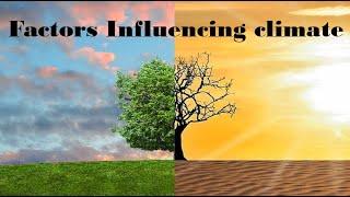 Factors Influencing Climate