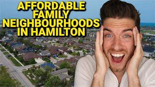 Affordable Family Friendly Neighbourhoods In Hamilton!!