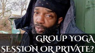 GROUP Yoga Session or PRIVATE?