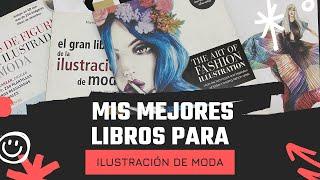 Mis Mejores Libros para Ilustración de Moda. // Zorobabel Flores.