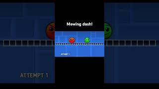 Mewing dash! #geometrydash #gd #robtop #gaming #shorts