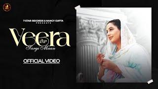 Veera ( Official Video ) Sargi Maan | New Punjabi Song 2024