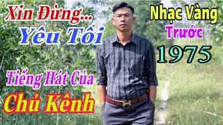 Nhạc Lính Xưa Ít Người Biết Đến // Xin Đừng Yêu Tôi // Công Thanh