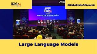 Global IndiaAI Summit 2024 | Large Language Models | Artificial Intelligence