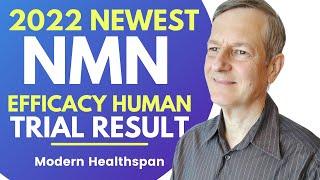 2022 Newest NMN Efficacy Human Trial Result | Review By Modern Healthspan