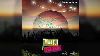 Jason Lezama | Thank You In Every Season  | Parang In The Hills Riddim