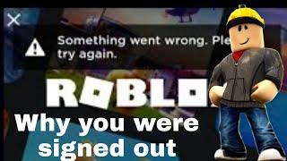 why did i get signed out of roblox