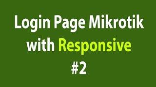 Tutorial Responsive Mikrotik Hotspot Login Page #2