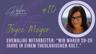 #010 Joyce Meyers Mitarbeiter - Wir waren in einem Kult 20 - 25 Jahre lang