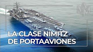 La clase Nimitz: El super-portaaviones nuclear de los Estados Unidos