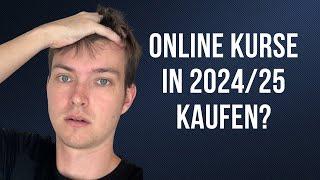 Online Kurse in 2024 / 2025 kaufen: Gute oder schlechte Idee?