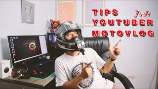 Tutorial Jadi Youtuber Motovlog berdasar PENGALAMAN !!!