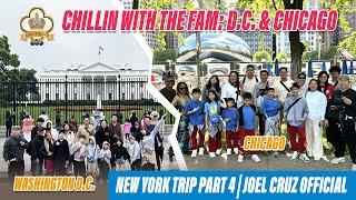 Chillin’  with the Fam: D.C. & Chicago Highlights| New York Trip Part 4 | Joel Cruz Official