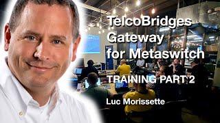 Tmedia for Metaswitch Training Part 2 - Management Overview