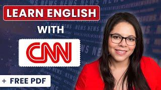 Read the NEWS in English  Advanced Vocabulary and Grammar from CNN