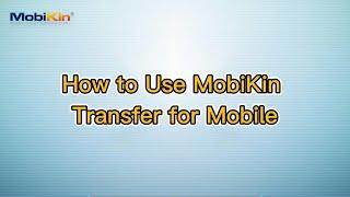 MobiKin Transfer for Mobile - Transfer Data from One to Another with 1 Simple Click