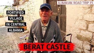 Inside BERAT CASTLE | Village Life in Central ALBANIA