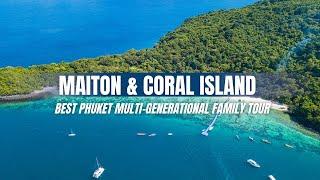 Maiton & Coral Island | Best Phuket Multi-Generational Family Tour