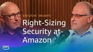 Right-sizing security across Amazon businesses | Amazon Web Services