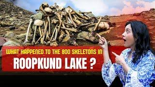 What Happened to the 800 Skeletons in Roopkund Lake? Trishul Massif | Himalaya | Uttarakhand |