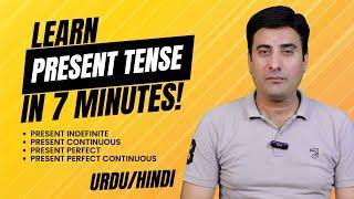 Learn Present Tense | Indefinite, Continuous, Perfect & Perfect Continuous | Explained in Urdu/Hindi