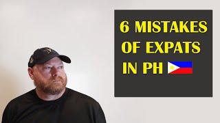 6 MISTAKES Expats make in the Philippines