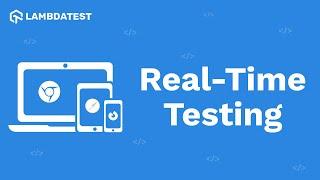 How To Perform Real-Time Testing On LambdaTest Platform | Manual Testing | LambdaTest