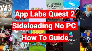 Oculus Quest 2 Update Sideloading Games Without PC How To Guide With App Labs/Sidequest!
