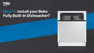 Beko | How to Install your Beko Fully Built-In Dishwasher?