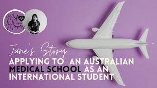 Applying to an Australian Medical School as an International Student - Jane's Story