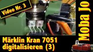 Folge 3 - Märklin-Kran 7051 digitalisieren - heute: Höhensteuerung des Hakens