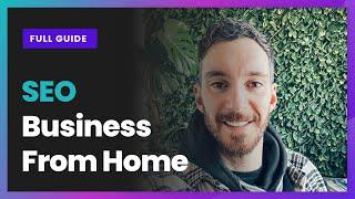 How to start an SEO Company from Home 2024