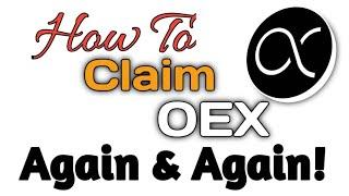 HOW TO CLAIM OEX AGAIN & AGAIN || New OpenEx Network Update