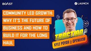 Community Led Growth: Why It's the Future of Business and How to Build It For The Long