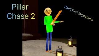 Baldi's First Impression On Pillar Chase 2