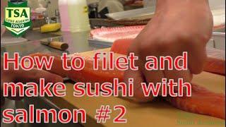 サーモンの切り身と寿司の作り方 #2@tokyosushiacademyenglishcourse