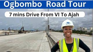 UPDATE|| OGBOMBO ROAD TOUR AJAH|| 7 MINS DRIVE FROM VI TO AJAH