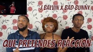 j balvin bad bunny que pretendes reaccion/reaction | estrua