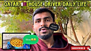 Qatar Me House Driver kiya Cooking ‍| Qatar Driver Life | Gulf House Driver Life