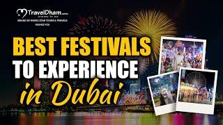 Best Festivals To Experience In Dubai (2024 Edition) | TravelDham