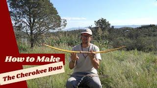 Making the Cherokee Bow, A Bow Maker's Journey