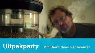 Uitpakparty: Minibrew, thuis je eigen bier brouwen